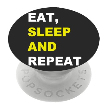 Бял PopSocket с мотив - Eat,Sleep and Repeat